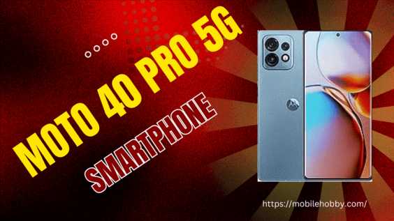 Moto 40 Pro 5G smartphone